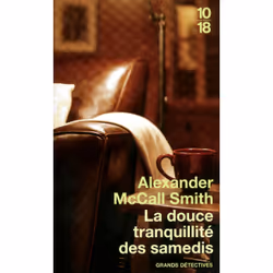 ISBN La douce tranquillité des samedis : Le livre de Alexander McCall Smith, 288 pages