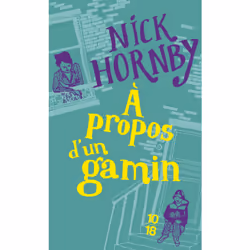 ISBN A propos d'un gamin : Le livre de Nick Hornby, Roman, 320 pages