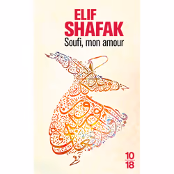 10/18 SOUFI MON AMOUR, Français, Livre broché, 473 pages