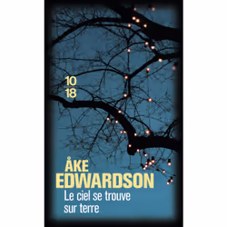ISBN Le ciel se trouve sur terre : Le livre de Åke Edwardson, 504 pages