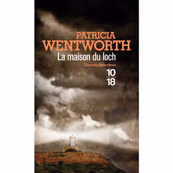 ISBN La maison du Loch : Le livre de Patricia Wentworth, 384 pages