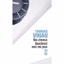 ISBN Nos cheveux blanchiront avec nos yeux : Le livre de Thomas Vinau, Roman, 96 pages