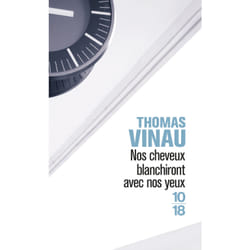 ISBN Nos cheveux blanchiront avec nos yeux : Le livre de Thomas Vinau