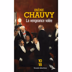 ISBN La vengeance volée : Le livre de Irène Chauvy, 264 pages