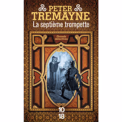 ISBN La septième trompette : Le livre de Peter Tremayne, 336 pages