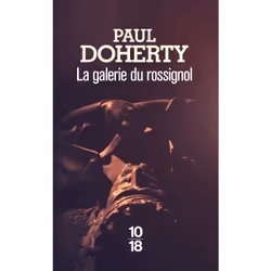 ISBN La galerie du rossignol : Le livre de Paul Doherty, Thrillers, 264 pages