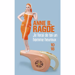 ISBN Je ferai de toi un homme heureux : Le livre de Anne B. Ragde, 312 pages