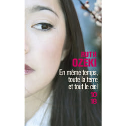 ISBN En même temps, toute la terre et tout le ciel : Le livre de Ruth Ozeki