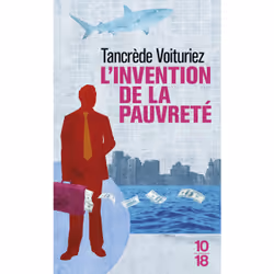 ISBN L'invention de la pauvreté : Le livre de Tancrède Voituriez, 432 pages
