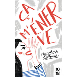 ISBN Ca m'énerve : Le livre de Marie-Ange Guillaume