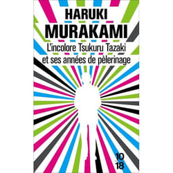 10/18 L INCOLORE TSUKURU TAZAKI ET SES ANNEES DE PELERINAGE