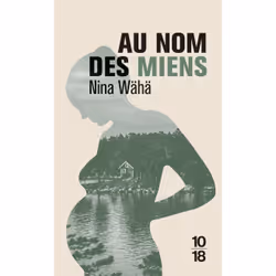 ISBN Au nom des miens : Le livre de Nina Wähä, Roman, 576 pages