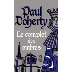 ISBN Le complot des ombres : Le livre de Paul Doherty, Thrillers, 377 pages