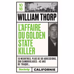 ISBN L'affaire du Golden State Killer : Le livre de William THORP, société, 176 pages