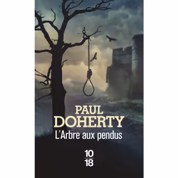 ISBN L'arbre aux pendus - Tome 21 : Le livre de Paul Doherty, Thrillers, 384 pages
