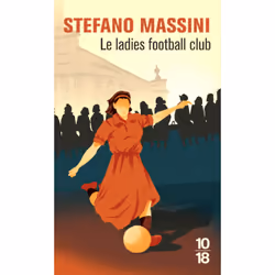 ISBN Le ladies football club : Le livre de Stefano Massini, Roman, 159 pages