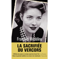 ISBN La Sacrifiée du Vercors : Le livre de François Médéline