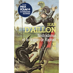ISBN Nostradamus et le dragon de Raphaël : Le livre de Jean d&#039; Aillon