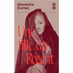 ISBN Une fille du Régent : Le livre de Alexandre Dumas, classiques, 478 pages