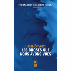 ISBN Les choses que nous avons vues : Le livre de Hanna Bervoets, Roman, 144 pages