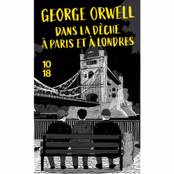ISBN Dans la dèche à Paris et à Londres - Collector : Le livre de George Orwell, 312 pages