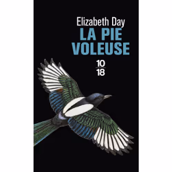 ISBN La pie voleuse : Le livre de Elizabeth Day, Roman, 432 pages