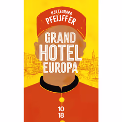 ISBN Grand Hotel Europa : Le livre de Ilja Leonard Pfeijffer, Roman, 696 pages