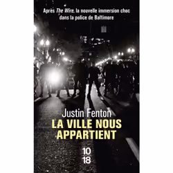 ISBN La ville nous appartient : Le livre de Justin Fenton, société, 480 pages