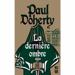 ISBN La dernière ombre : Le livre de Paul Doherty, Thrillers, 384 pages