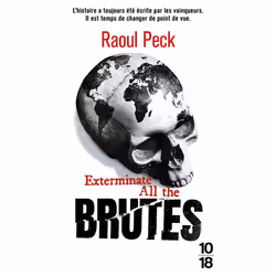ISBN Exterminate all the brutes : Le livre de Raoul Peck, Essai, 240 pages