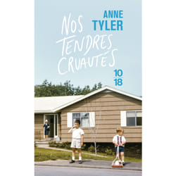 ISBN Nos tendres cruautés : Le livre de Anne Tyler