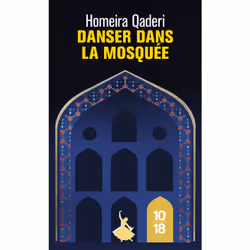 ISBN Danser dans la mosquée : Le livre de Homeira Qaderi, Roman, 240 pages