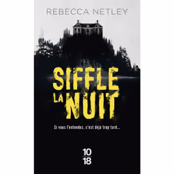 ISBN Siffle la nuit : Le livre de Rebecca Netley, Thrillers, 360 pages