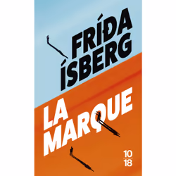 ISBN La Marque : Le livre de Frida Isberg, Roman, 288 pages