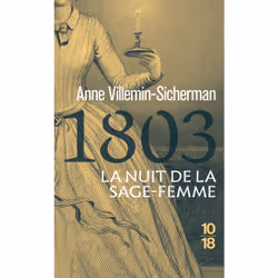 ISBN 1803, La nuit de la sage-femme - Une enquête de Victoire Montfort : Le livre de Anne Villemin-Sicherman, Thrillers, 336  ...