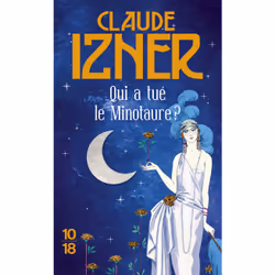 ISBN Qui a tué le Minotaure ? : Le livre de Claude Izner, Thrillers, 312 pages