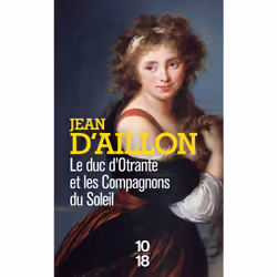 ISBN Le Duc d'Otrante et les compagnons du soleil : Le livre de Jean d' Aillon, Thrillers, 576 pages