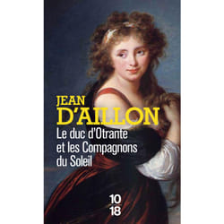 ISBN Le Duc d'Otrante et les compagnons du soleil : Le livre de Jean d&#039; Aillon