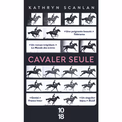 ISBN Cavaler seule : Le livre de Kathryn Scanlan, Roman, 216 pages
