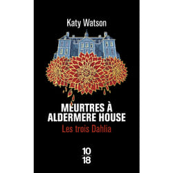 ISBN Les Trois Dahlia - Tome 1 Meurtres à Aldermere House : Le livre de Katy Watson