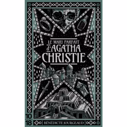 ISBN Le mari parfait d'Agatha Christie : Le livre de Bénédicte Jourgeaud, Thrillers, 360 pages