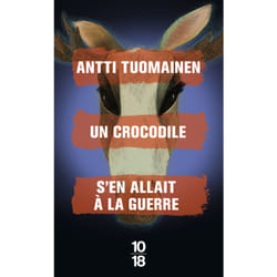 ISBN Un crocodile s'en allait à la guerre : Le livre de Antti Tuomainen