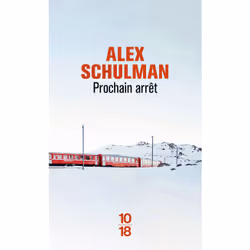 ISBN Prochain arrêt : Le livre de Alex Schulman, Roman, 264 pages
