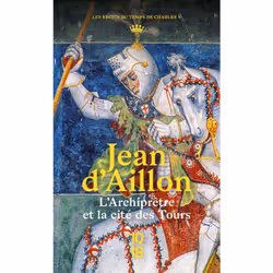 ISBN L'Archiprêtre et la cité des tours : Le livre de Jean d&#039; Aillon, Thrillers, 456 pages