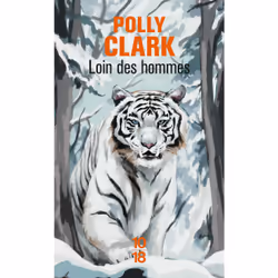 ISBN Loin des hommes : Le livre de Polly Clark, Roman, 456 pages