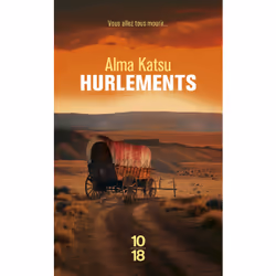 ISBN Hurlements : Le livre de Alma Katsu, Thrillers, 456 pages