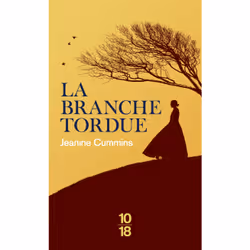 ISBN La branche tordue : Le livre de Jeanine Cummins, Roman, 456 pages