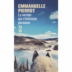 ISBN La version qui n'intéresse personne : Le livre de Emmanuelle Pierrot, Roman, 360 pages