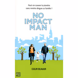 ISBN No impact man : Le livre de Colin Beavan, 276 pages