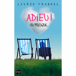 ISBN Adieu ! Ou presque... : Le livre de Laurie Frankel, 360 pages